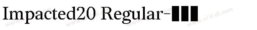 Impacted20 Regular字体转换